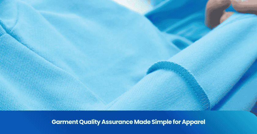 Garment Quality Assurance Made Simple for Apparel